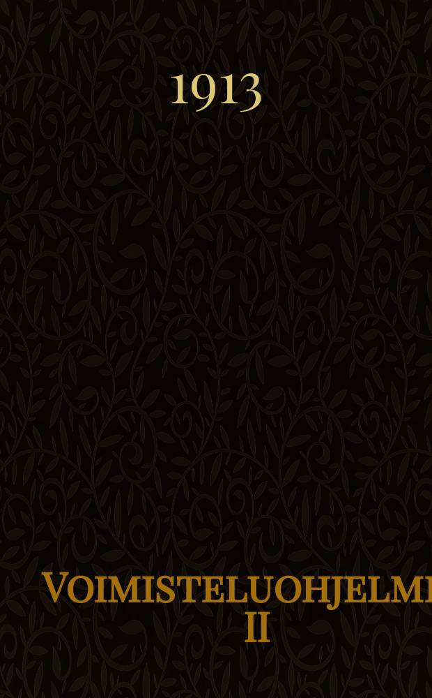 Voimisteluohjelmia. II : Vapaa-,seura- ja permantoliikkeitä