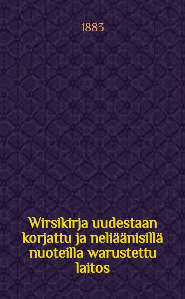 Wirsikirja uudestaan korjattu ja neliäänisillä nuoteilla warustettu laitos