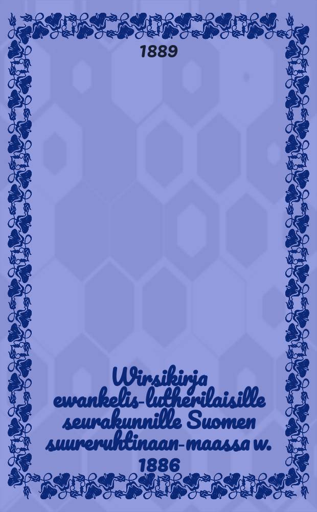 Wirsikirja ewankelis-lutherilaisille seurakunnille Suomen suureruhtinaan-maassa w. 1886