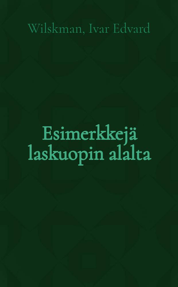 Esimerkkej&auml; laskuopin alalta