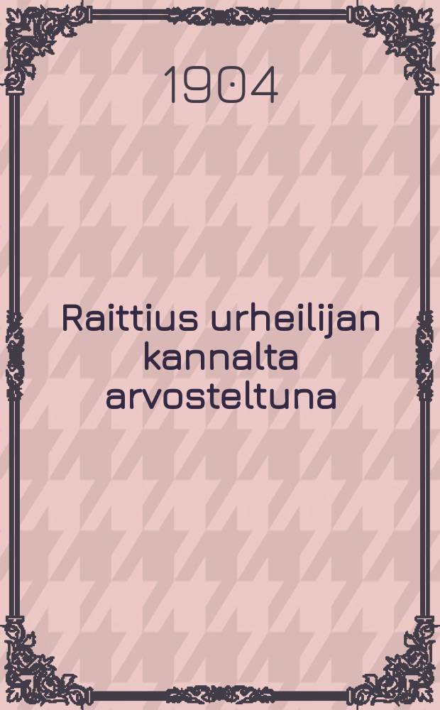 Raittius urheilijan kannalta arvosteltuna