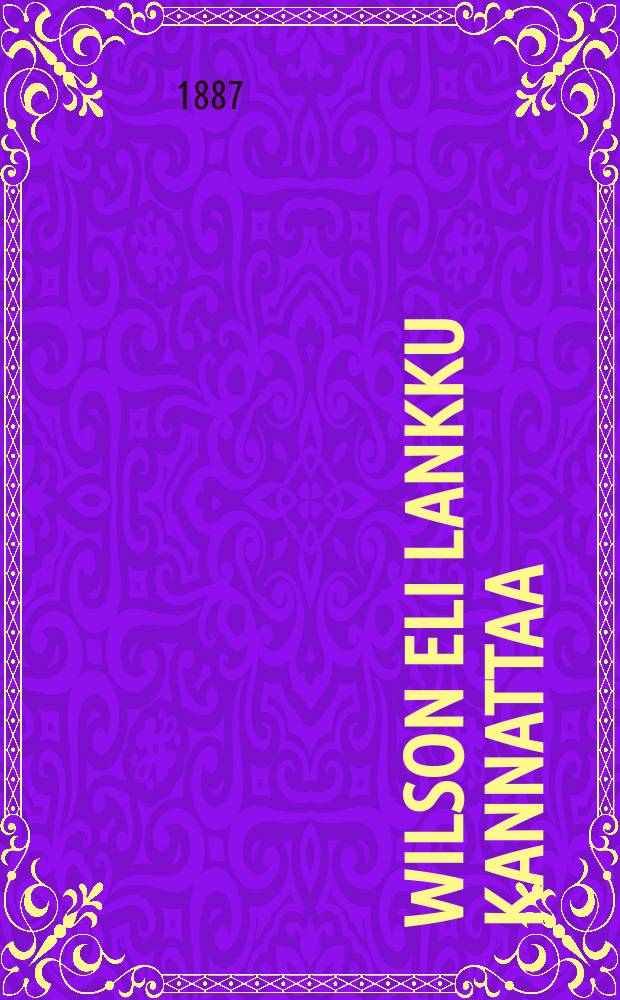 Wilson eli Lankku kannattaa