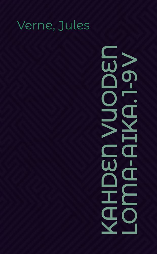 Kahden vuoden loma-aika. 1-9 v