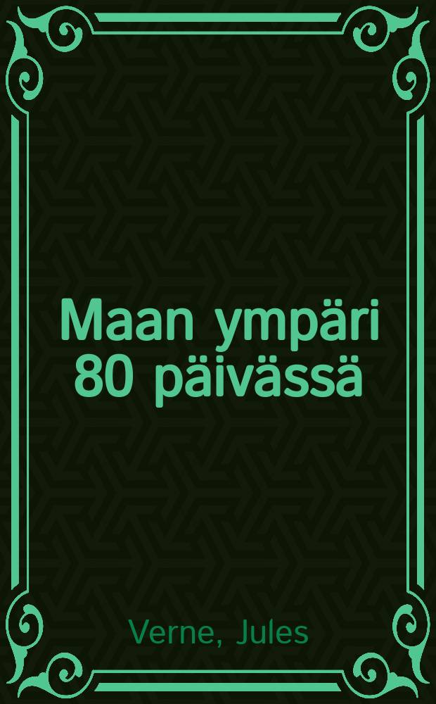 Maan ympäri 80 päivässä : Ranskan akatemian palkitsema
