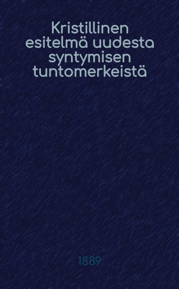 Kristillinen esitelmä uudesta syntymisen tuntomerkeistä