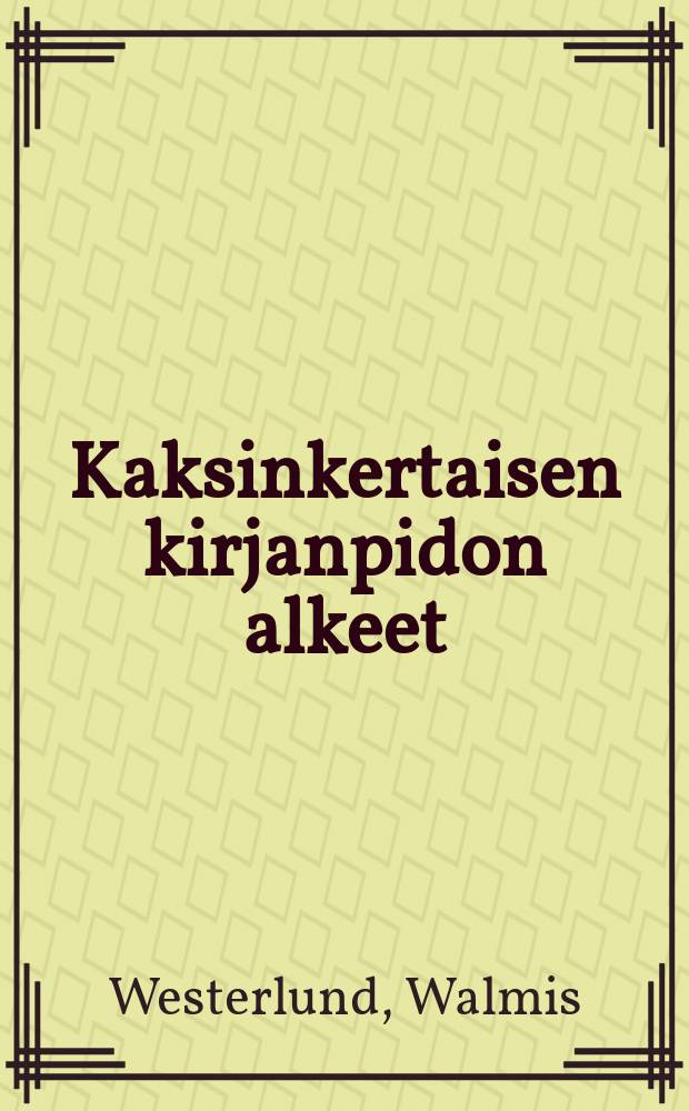 Kaksinkertaisen kirjanpidon alkeet