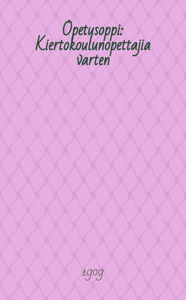 Opetusoppi : Kiertokoulunopettajia varten