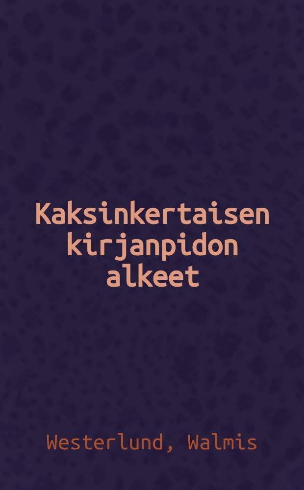 Kaksinkertaisen kirjanpidon alkeet