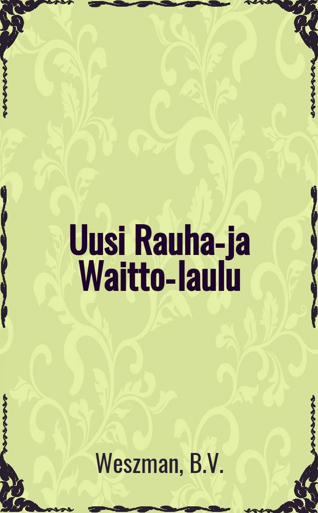 Uusi Rauha-ja Waitto-laulu