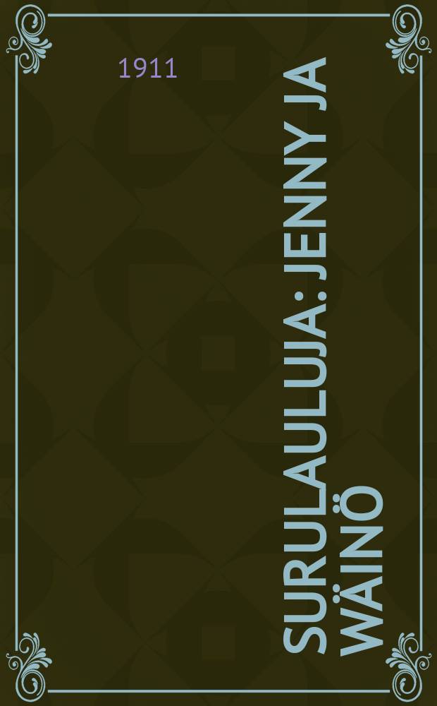 Surulauluja : Jenny ja Wäinö