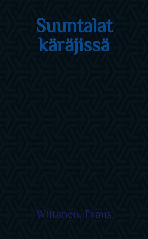 Suuntalat käräjissä : Yksinäytöksinen huwinäytelmä