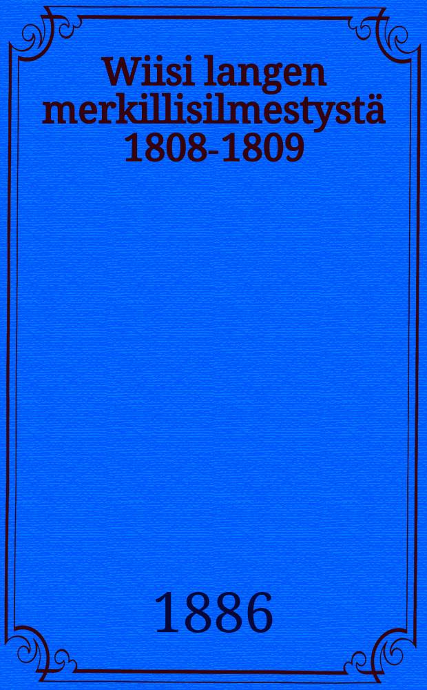 Wiisi langen merkillisilmestyst&auml; 1808-1809