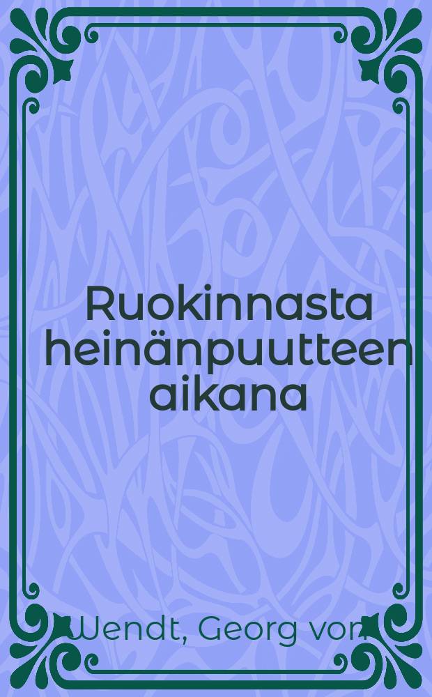 Ruokinnasta hein&auml;npuutteen aikana : Muutamia neuvoja ruokintakustannusten v&auml;hent&auml;miseksi sek&auml; viittauksia olkirehunk&auml;ytt&auml;misest&auml; sill&auml; ruokittaessa