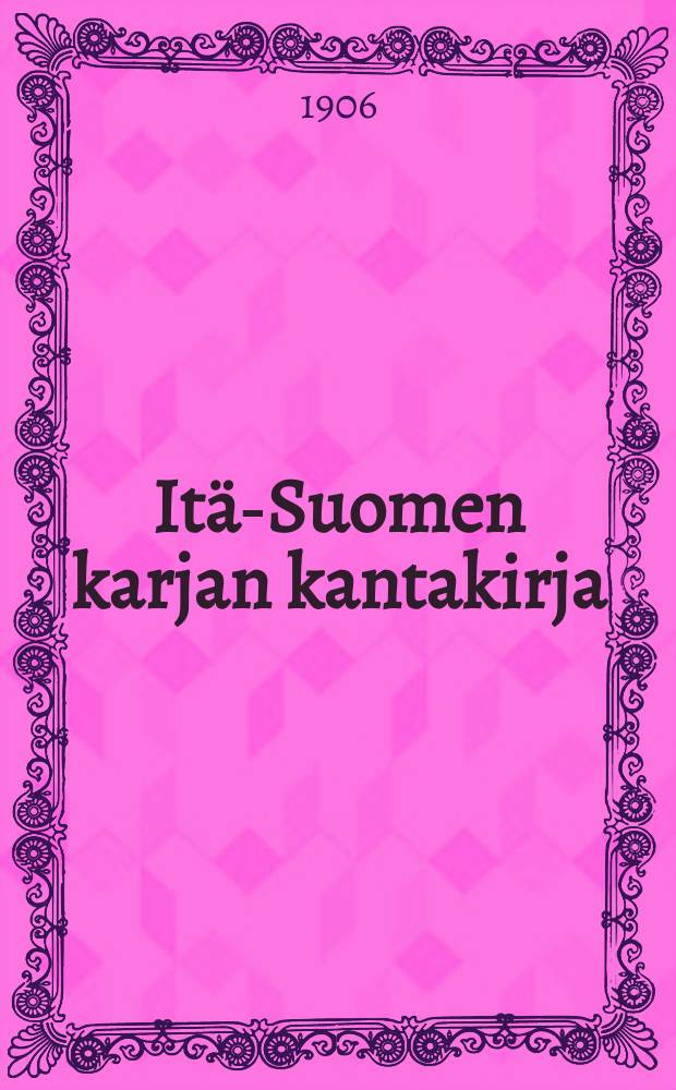 Itä-Suomen karjan kantakirja : Itä-Suomen karjanjalostusyhdistyksen kertomus vuodelta 1909. IV : v:lta 1905