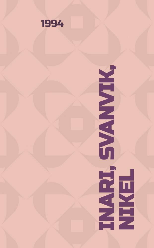 Inari, Svanvik, Nikel : kalottiakatemia 1994