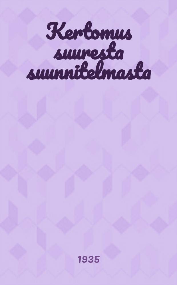 Kertomus suuresta suunnitelmasta