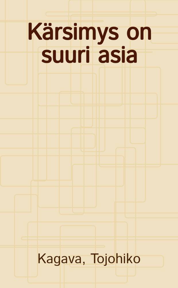 Kärsimys on suuri asia : Jumalan sanoma kärsimyksen kuormaa kantaville = Страдание великое дело