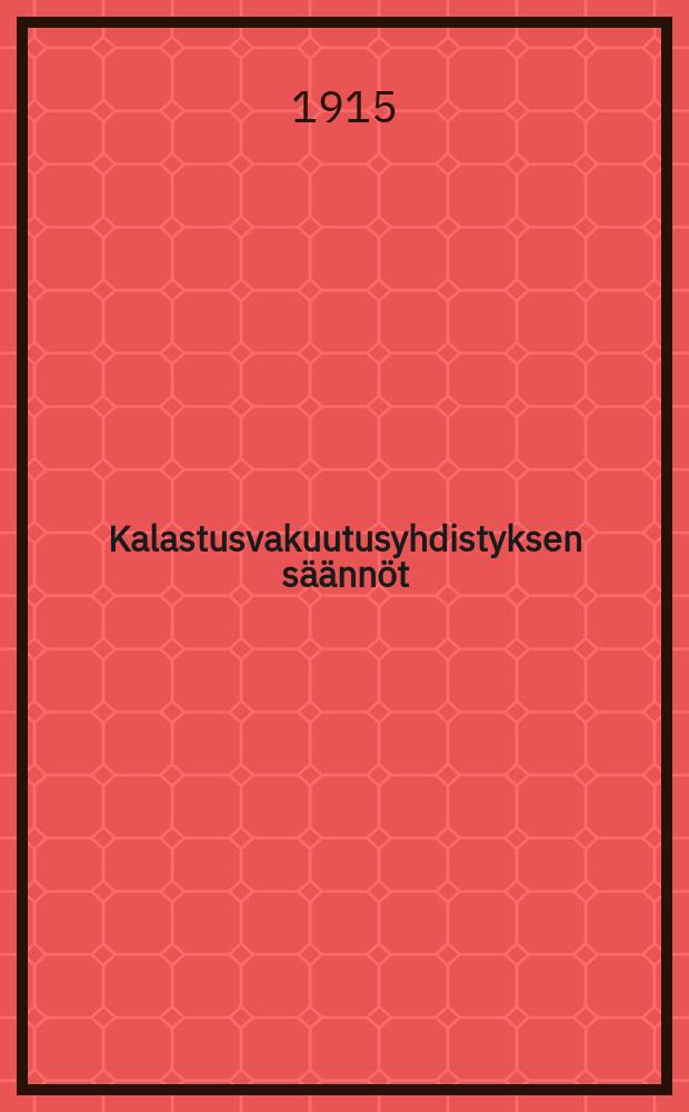 Kalastusvakuutusyhdistyksen säännöt = Устав рыболовецкого страхового общества