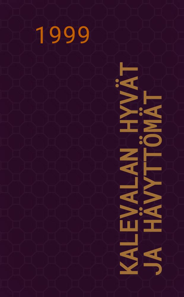 Kalevalan hyvät ja hävyttömät