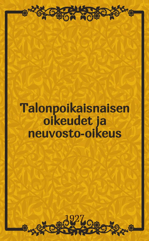 Talonpoikaisnaisen oikeudet ja neuvosto-oikeus = Права крестьянки и советский суд