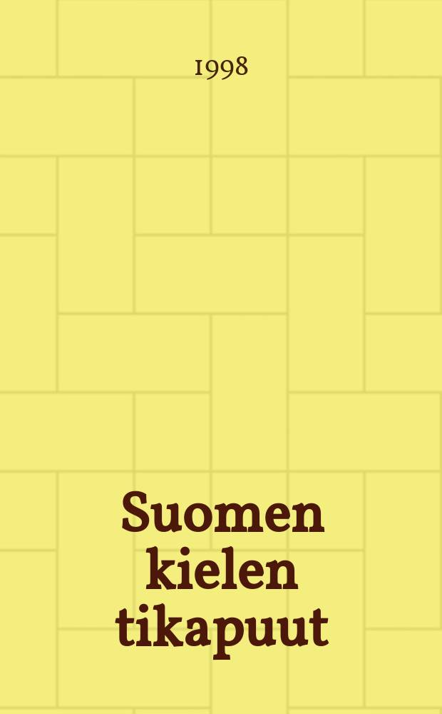 Suomen kielen tikapuut : kielioppi- ja harjoituskirja. 1 : Jatkotaso