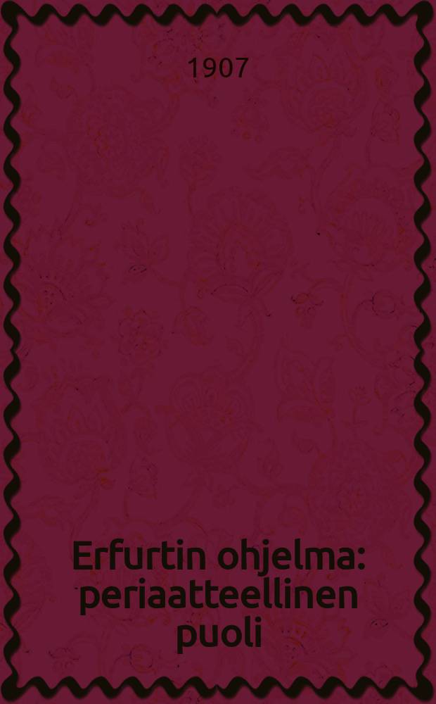 Erfurtin ohjelma : periaatteellinen puoli = Эрфутская программа.Принципиальная часть.
