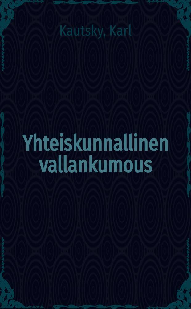 Yhteiskunnallinen vallankumous = Революционные перспективы.