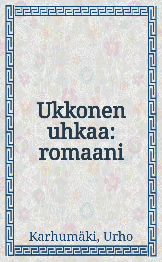 Ukkonen uhkaa : romaani = Надвигается гроза.