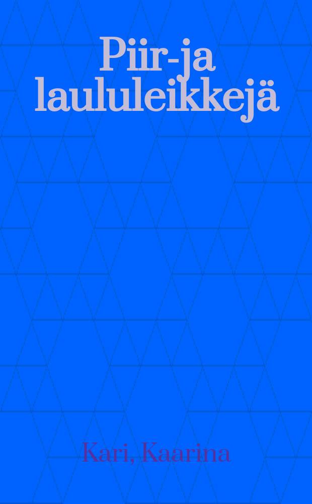 Piiri- ja laululeikkejä = Хороводы и песенные игры.