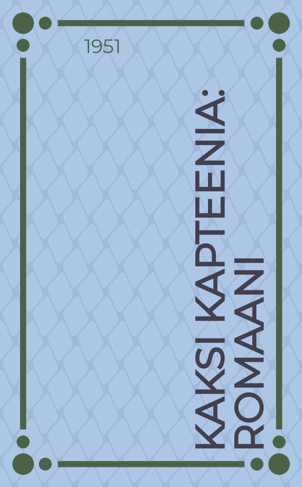 Kaksi kapteenia : romaani