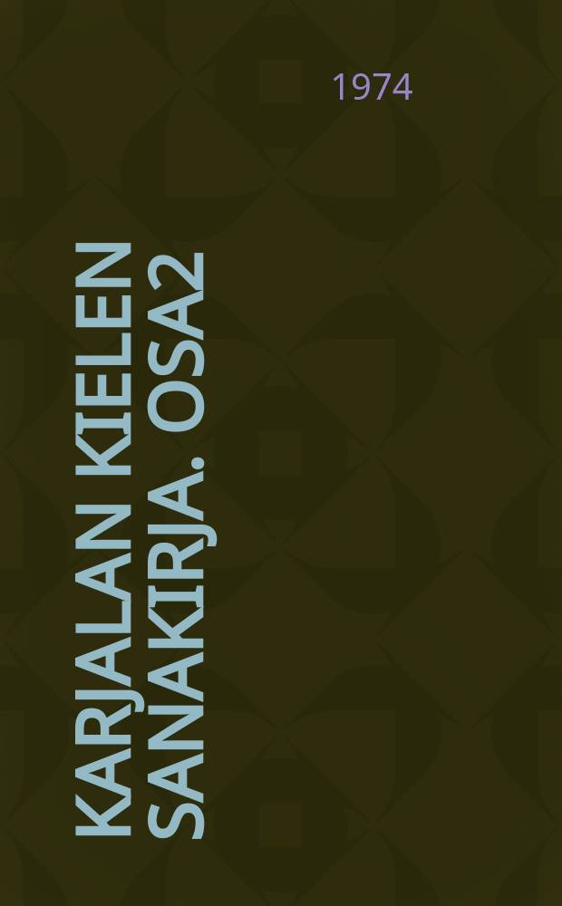 Karjalan kielen sanakirja. osa2 : K