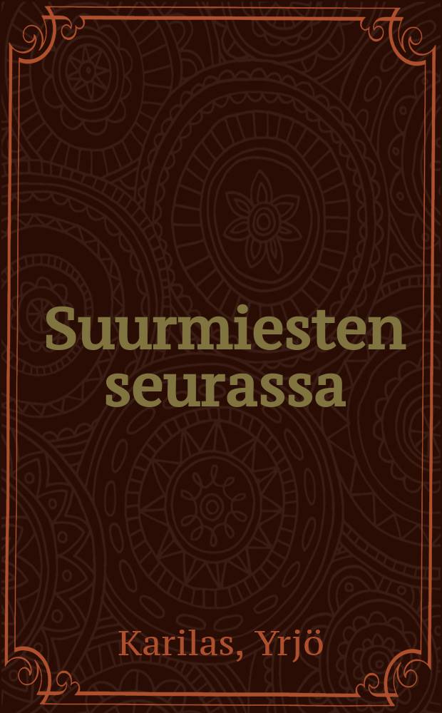 Suurmiesten seurassa = Среди великих людей.