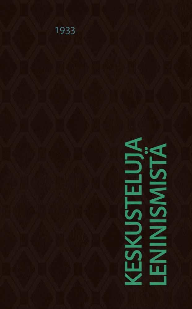 Keskusteluja leninismistä : suom