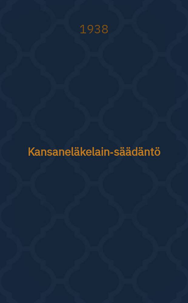 Kansaneläkelain-säädäntö = Законоположение о народном социальном обеспечении.