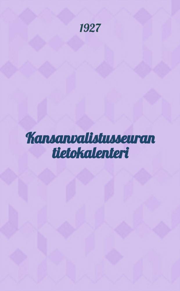 Kansanvalistusseuran tietokalenteri : 1922,1927-1930,1937-1938 : 20 vuosikerta