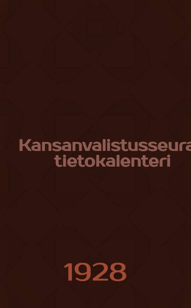 Kansanvalistusseuran tietokalenteri : 1922,1927-1930,1937-1938 : 21 vuosikerta
