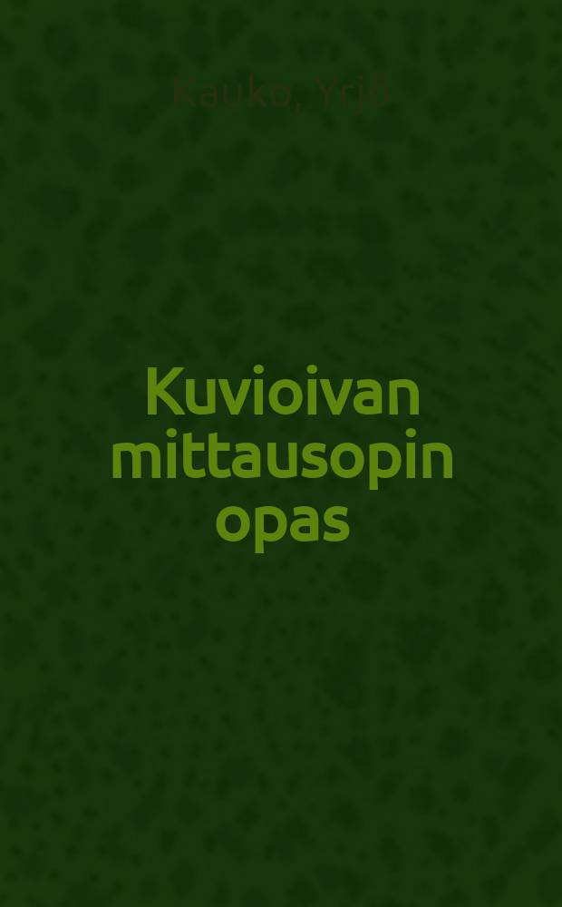 Kuvioivan mittausopin opas : Triins Tampereen teknillisen opiston kuvioivan mittausopin opettaja = Руководство по начертательной геометрии.