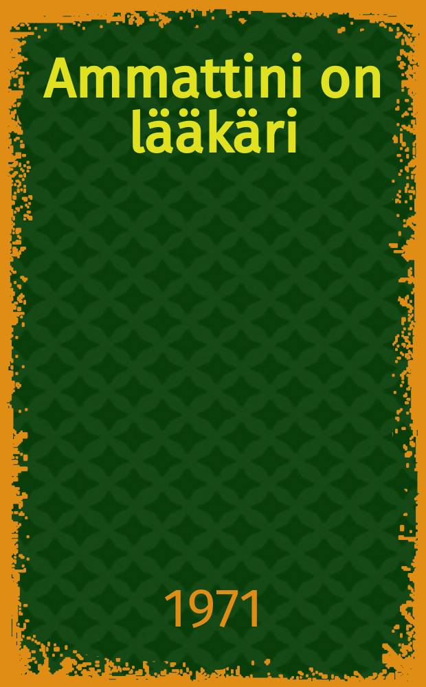 Ammattini on lääkäri