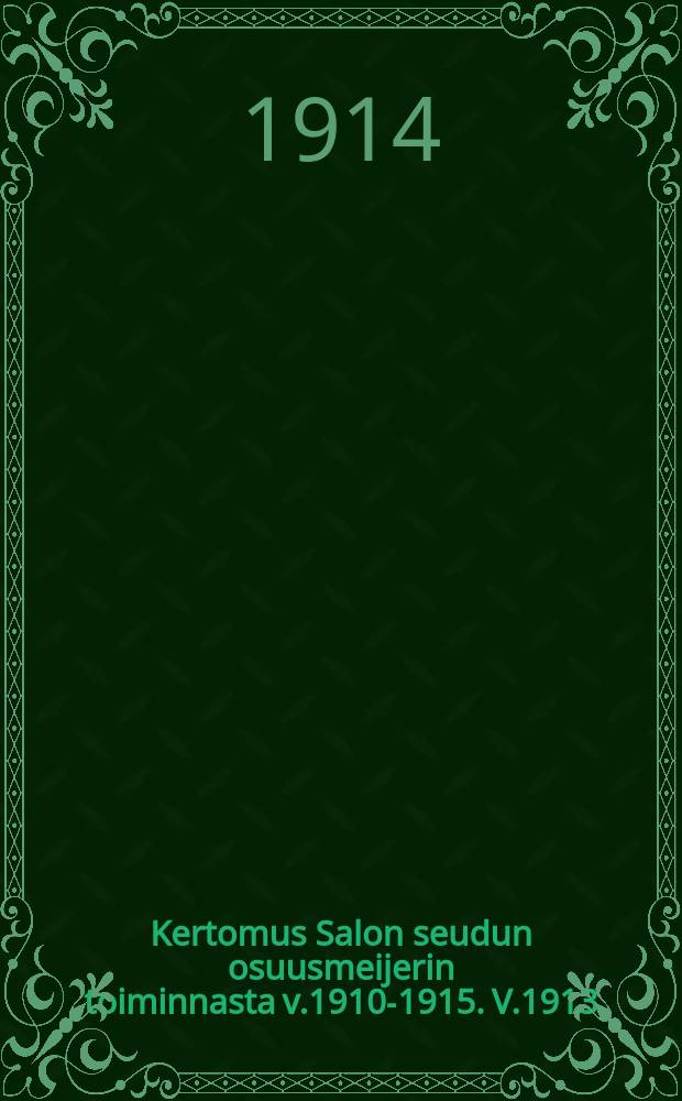 Kertomus Salon seudun osuusmeijerin toiminnasta v.1910-1915. V.1913