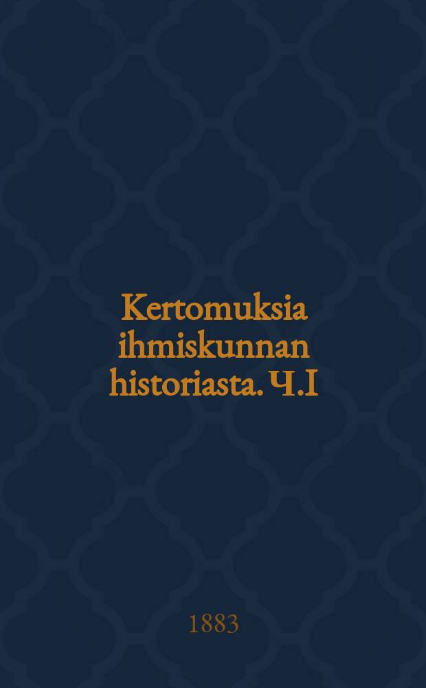 Kertomuksia ihmiskunnan historiasta. Ч.I : Vanha-aika