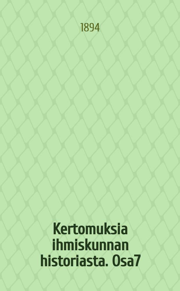 Kertomuksia ihmiskunnan historiasta. Osa7 : Uusin aika