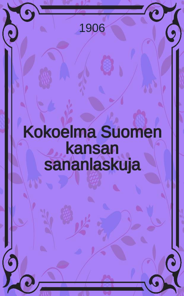 Kokoelma Suomen kansan sananlaskuja = Сборник пословиц финского народа