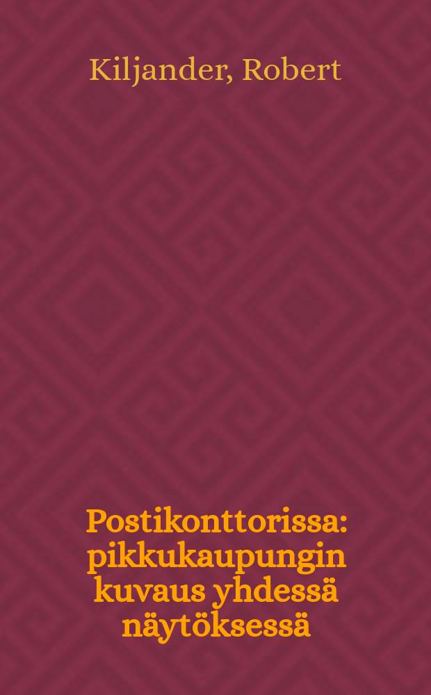 Postikonttorissa : pikkukaupungin kuvaus yhdess&auml; n&auml;yt&ouml;ksess&auml; = В почтовой конторе.Пьеса