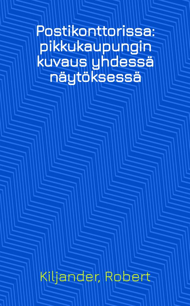 Postikonttorissa : pikkukaupungin kuvaus yhdessä näytöksessä = В почтовой конторе.Пьеса