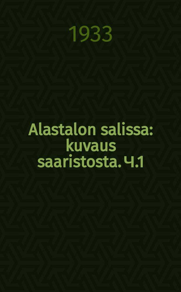 Alastalon salissa : kuvaus saaristosta. Ч.1 : Ч.1.