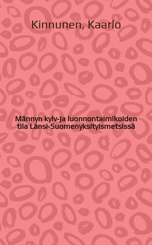 Männyn kylvö- ja luonnontaimikoiden tila Länsi-Suomenyksityismetsissä = State of sown and naturally regenerated young Scotspine stands in the private forests of Western Finland