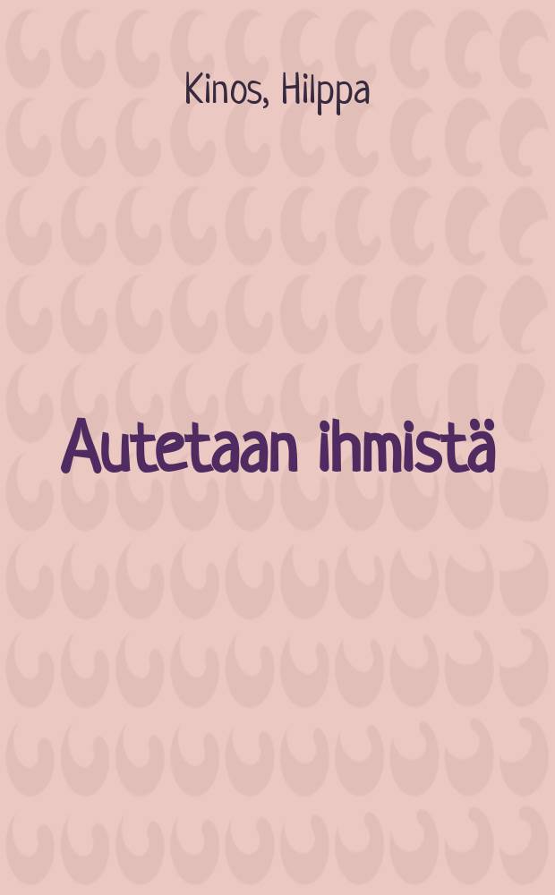Autetaan ihmistä