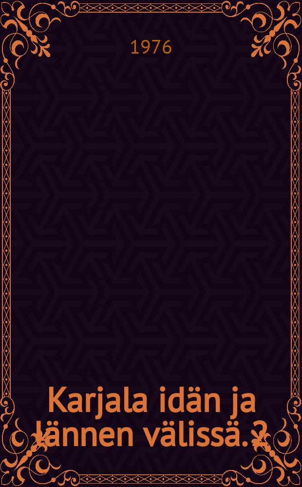 Karjala idän ja lännen välissä. 2