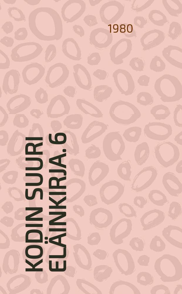 Kodin suuri el&auml;inkirja. 6 : Merin-Para