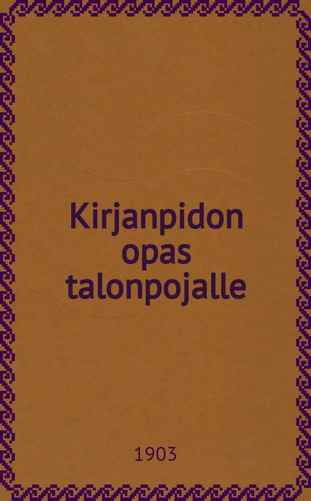 Kirjanpidon opas talonpojalle = Наставление по бухгалтерии и учету для крестьян